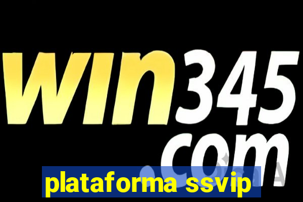 plataforma ssvip